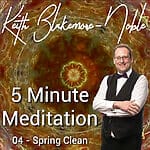 5 Minute Meditation with Keith Blakemore-Noble