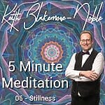 5 Minute Meditation with Keith Blakemore-Noble
