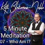 5 Minute Meditation with Keith Blakemore-Noble