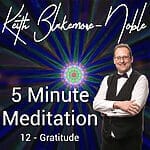5 Minute Meditation with Keith Blakemore-Noble