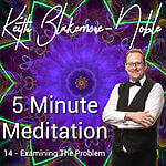 5 Minute Meditation with Keith Blakemore-Noble
