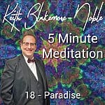 5 Minute Meditation with Keith Blakemore-Noble