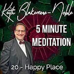 5 Minute Meditation with Keith Blakemore-Noble
