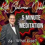5 Minute Meditation with Keith Blakemore-Noble