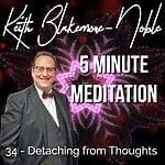 5 Minute Meditation with Keith Blakemore-Noble