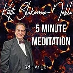 5 Minute Meditation with Keith Blakemore-Noble