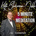 5 Minute Meditation with Keith Blakemore-Noble