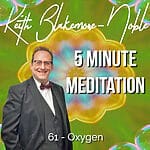 5 Minute Meditation with Keith Blakemore-Noble