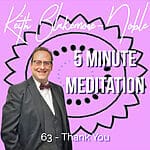5 Minute Meditation with Keith Blakemore-Noble