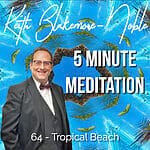 5 Minute Meditation with Keith Blakemore-Noble
