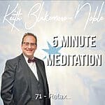 5 Minute Meditation with Keith Blakemore-Noble
