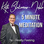5 Minute Meditation with Keith Blakemore-Noble