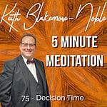 5 Minute Meditation with Keith Blakemore-Noble