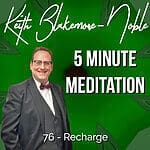 5 Minute Meditation with Keith Blakemore-Noble