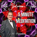 5 Minute Meditation with Keith Blakemore-Noble