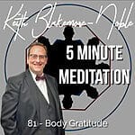 5 Minute Meditation with Keith Blakemore-Noble