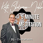 5 Minute Meditation with Keith Blakemore-Noble