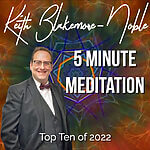 5 Minute Meditation with Keith Blakemore-Noble