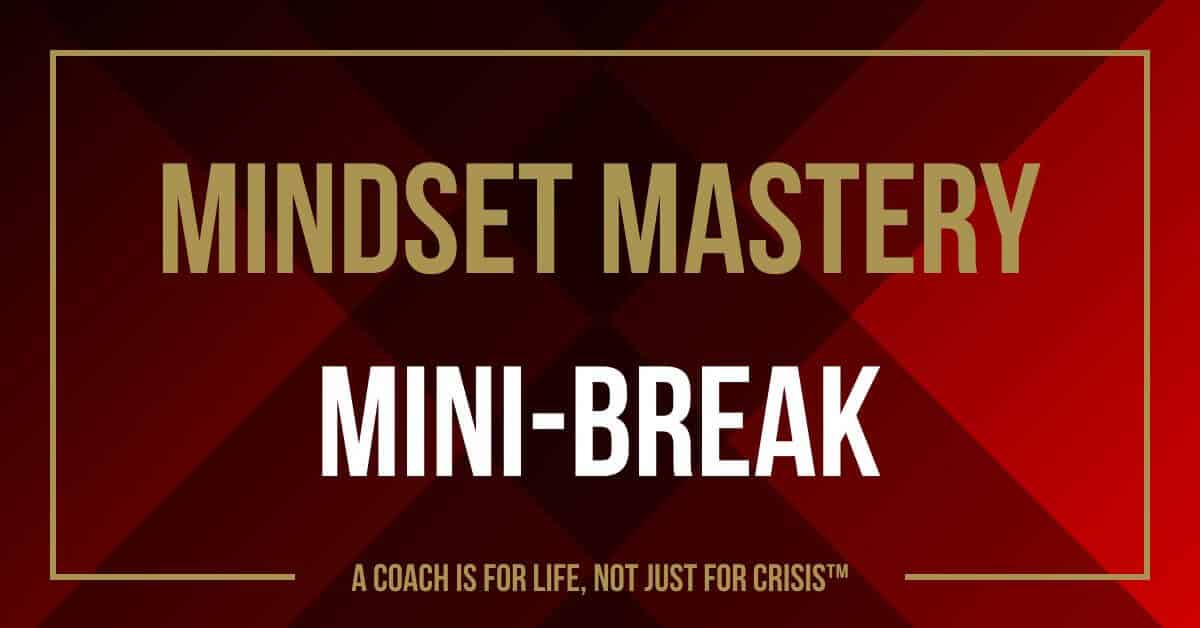Mindset Mastery MiniBreak