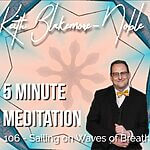5 Minute Meditation with Keith Blakemore-Noble