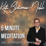 5 Minute Meditation with Keith Blakemore-Noble