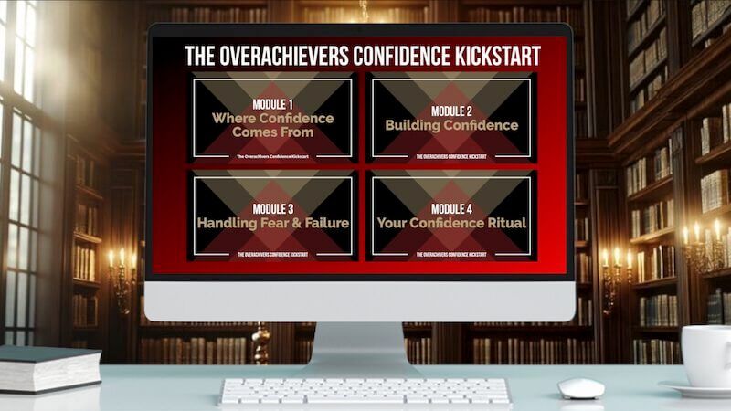 Overachievers Confidence Kickstart