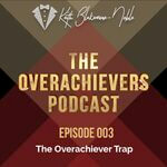 The Overachievers Podcast