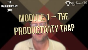 1 – The Productivity Trap