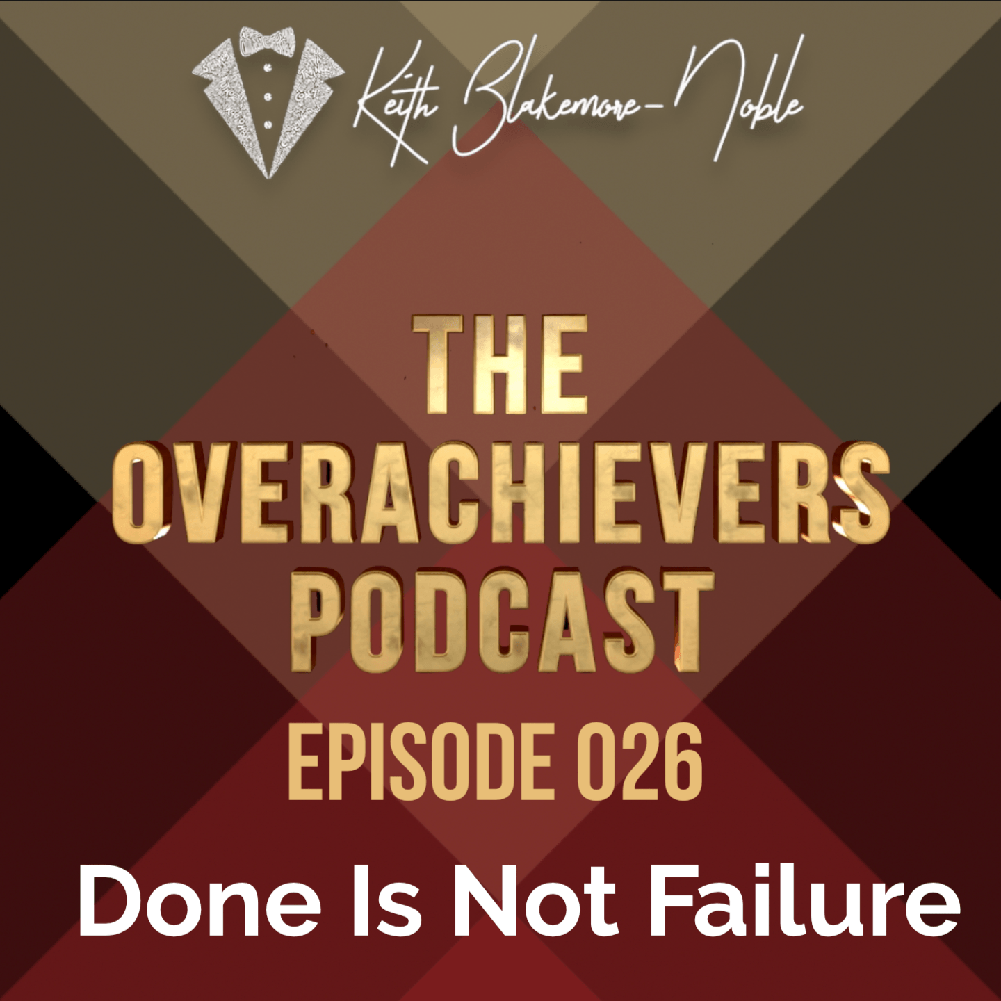 026 – Done Is Not Failure episode artwork