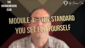 1 – The Standard You Set for Yourself
